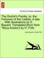 Girardin, J: Doctor s Family; or, the Fortunes of the Cartel - Girardin, Jules Frith, Henry