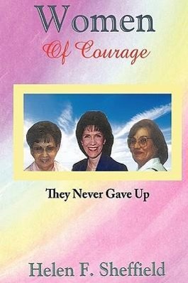 Women of Courage - Sheffield, Helen F.