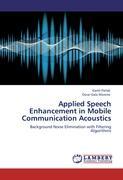 Applied Speech Enhancement in Mobile Communication Acoustics - Kamil Parlak Oscar Gala Moreno