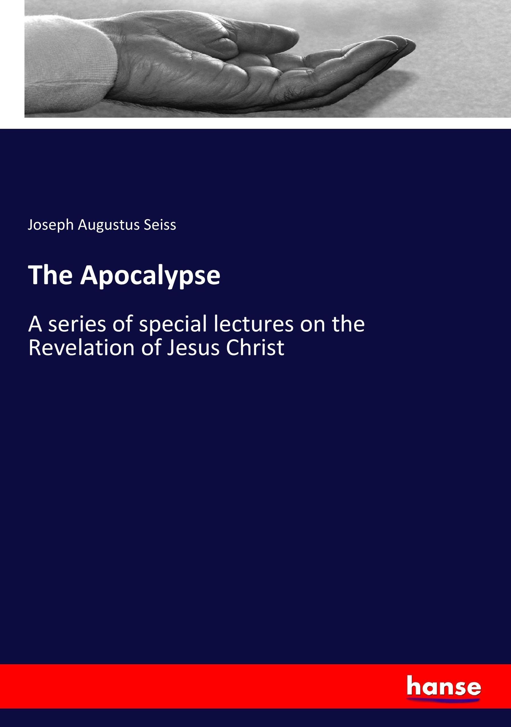 The Apocalypse - Seiss, Joseph Augustus
