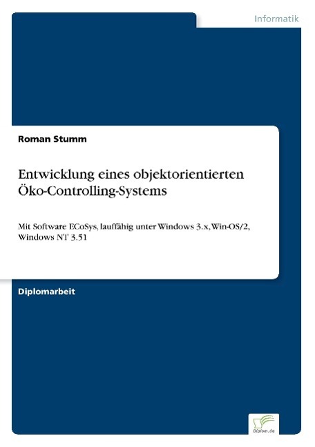 Entwicklung eines objektorientierten Oeko-Controlling-Systems - Stumm, Roman