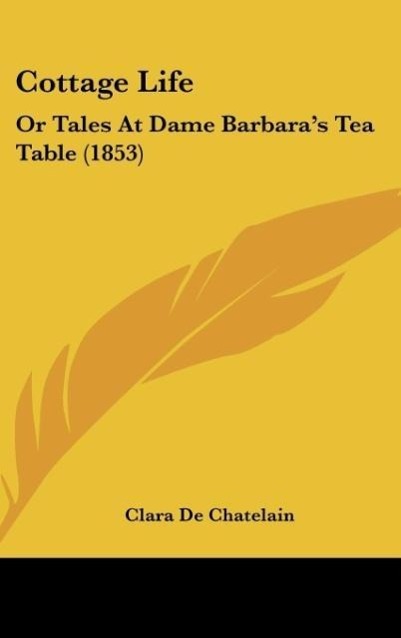 Cottage Life - Chatelain, Clara De