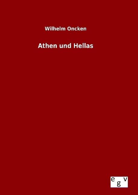 Athen und Hellas - Oncken, Wilhelm