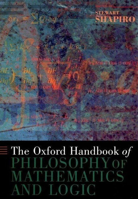 The Oxford Handbook of Philosophy of Mathematics and Logic - Shapiro, Stewart