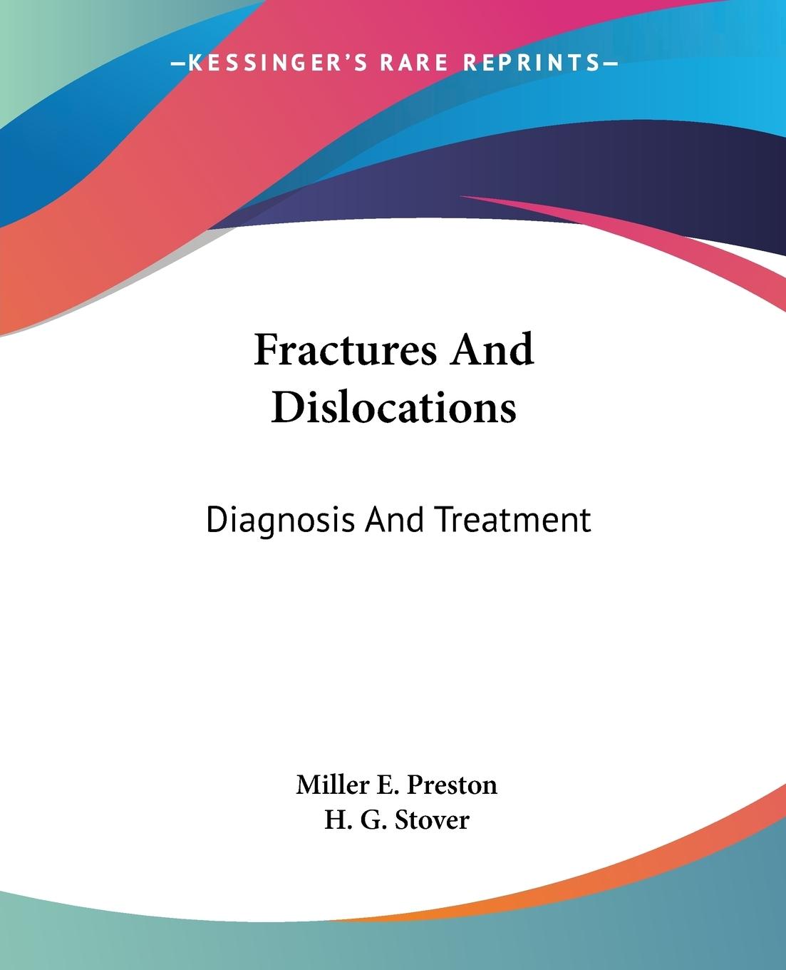 Fractures And Dislocations - Preston, Miller E.