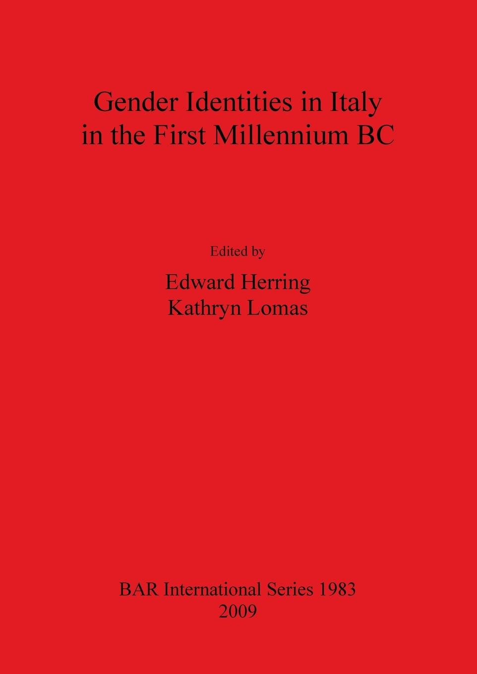 Gender Identities in Italy in the First Millennium BC - Herring, Edward Lomas, Kathryn