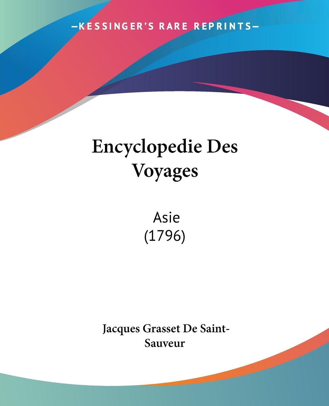 Encyclopedie Des Voyages - Saint-Sauveur, Jacques Grasset De