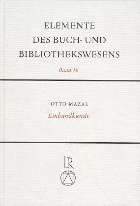 Einbandkunde - Gattermann, Guenter Landwehrmeyer, Richard Mazal, Otto