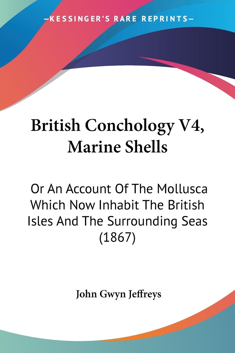 British Conchology V4, Marine Shells - Jeffreys, John Gwyn