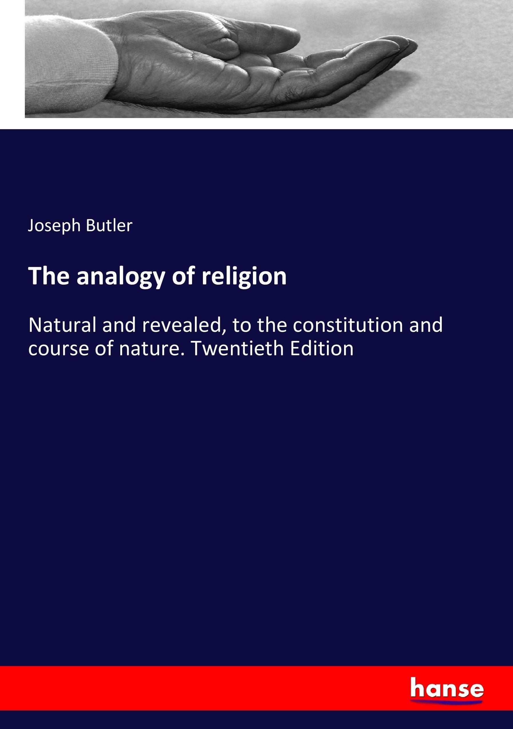 The analogy of religion - Butler, Joseph