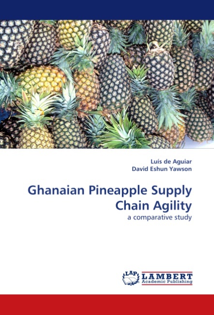 Ghanaian Pineapple Supply Chain Agility - De Aguiar, Luís Eshun Yawson, David