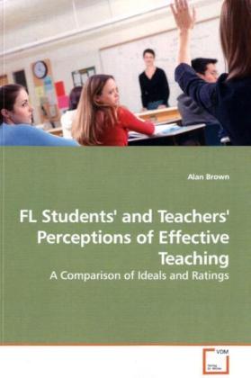 FL Students  and Teachers  Perceptions of Effective Teaching - Brown, Alan