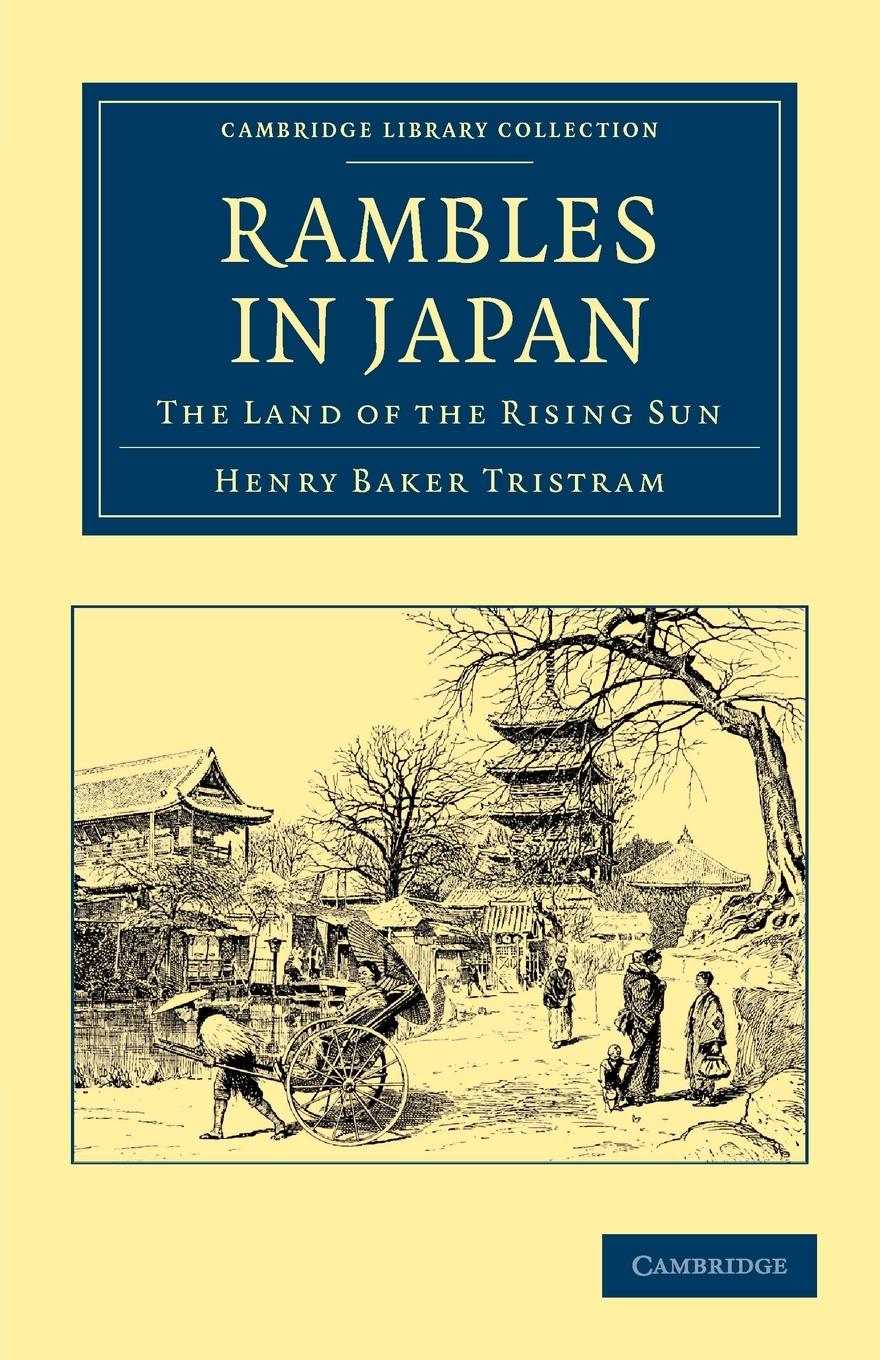 Rambles in Japan - Tristram, Henry Baker