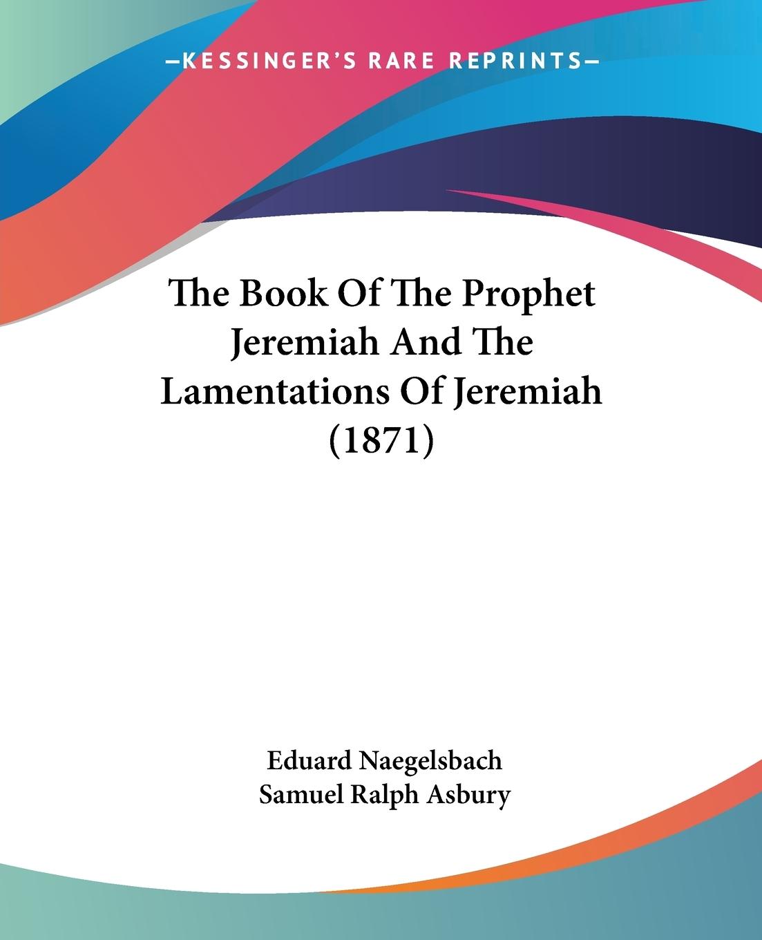The Book Of The Prophet Jeremiah And The Lamentations Of Jeremiah (1871) - Naegelsbach, Eduard
