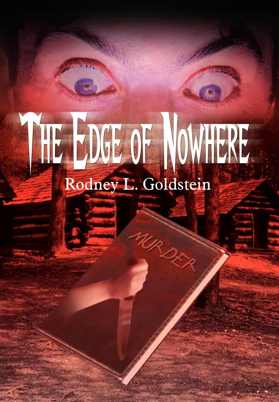The Edge of Nowhere - Goldstein, Rodney L.