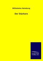 Der Staerkere - Heimburg, Wilhelmine