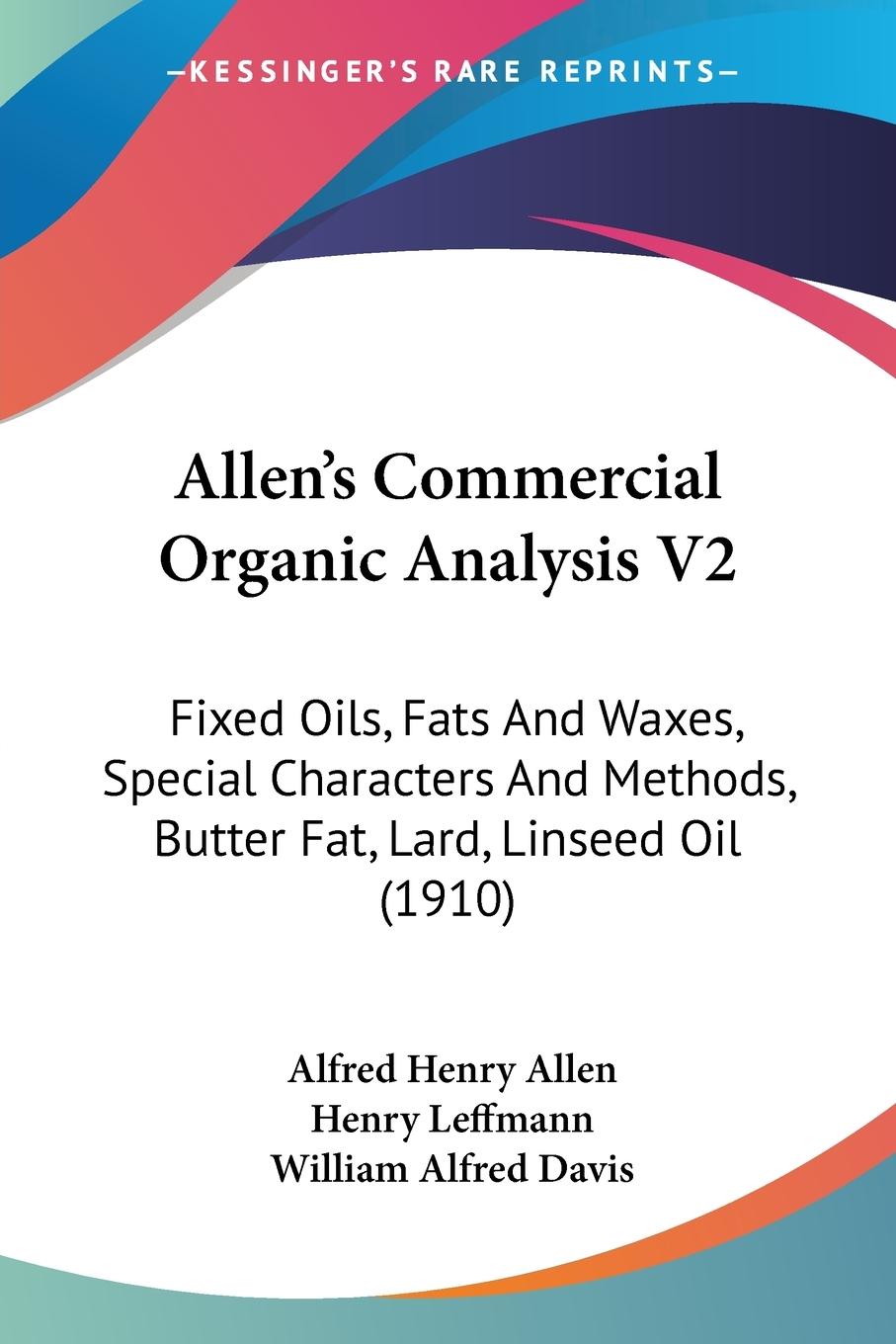 Allen s Commercial Organic Analysis V2 - Allen, Alfred Henry Davis, William Alfred