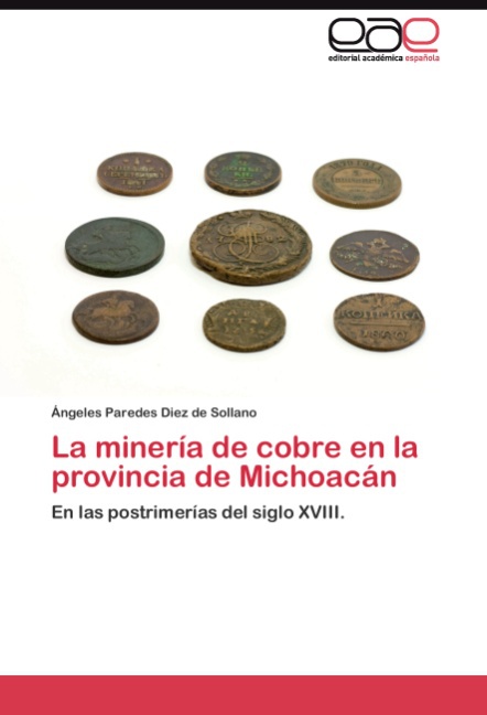 La minería de cobre en la provincia de Michoacán - Paredes Diez de Sollano, Ángeles
