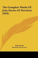 The Complete Works Of John Davies Of Hereford (1878) - Davies, John