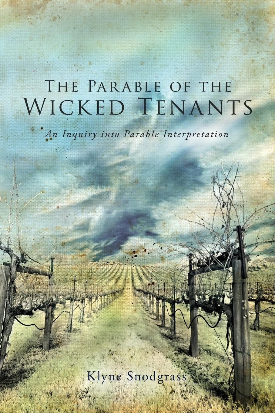 The Parable of the Wicked Tenants - Snodgrass, Klyne