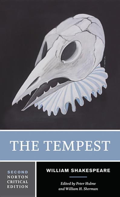 The Tempest - A Norton Critical Edition - Shakespeare, William Hulme, Peter Sherman, William H.