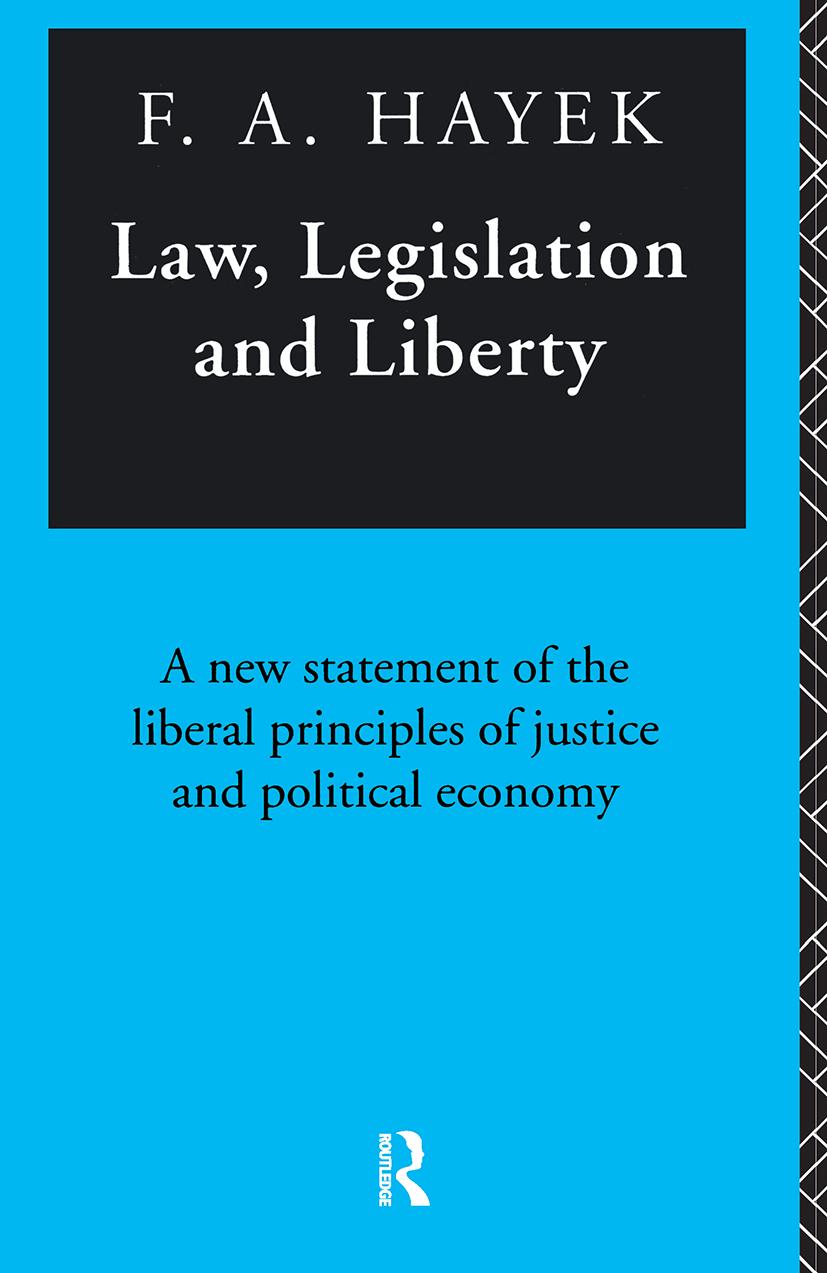 Law, Legislation and Liberty - F.A. Hayek