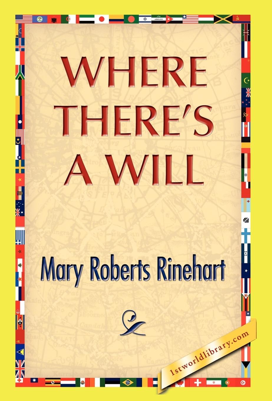 Where There s A Will - Rinehart, Mary R.