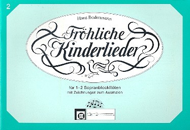 Froehliche Kinderlieder, fuer 1-2 Sopranblockfloeten. H.2 - Bodenmann, Hans