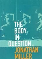 Miller, J: The Body In Question - Miller, Jonathan