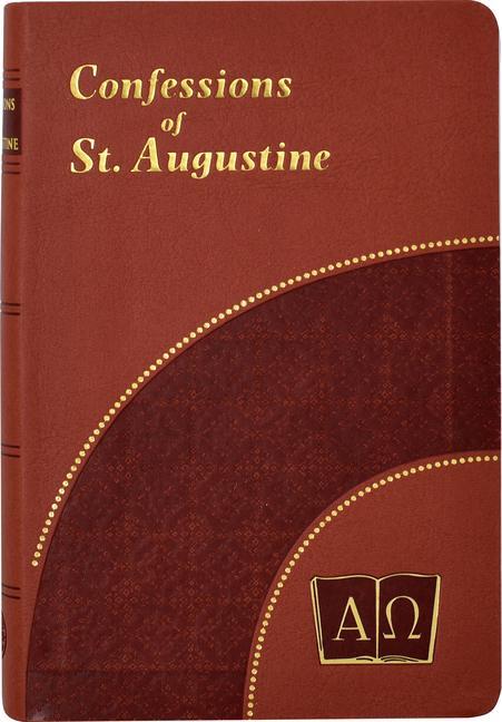Confessions of St. Augustine - Saint Augustine of Hippo