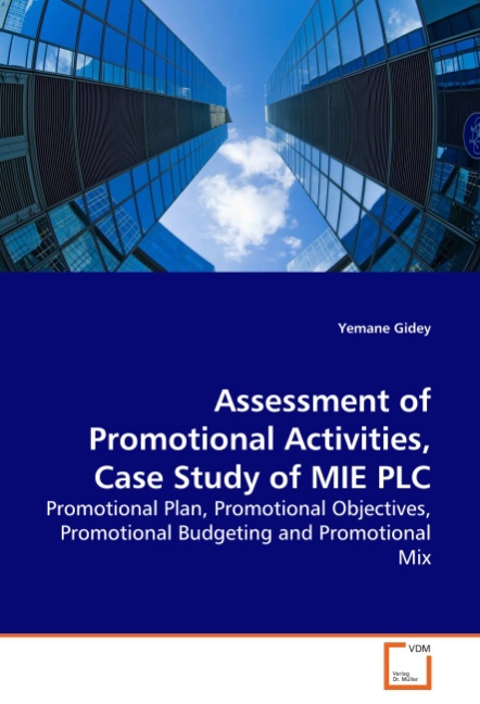 Assessment of Promotional Activities, Case Study of MIE PLC - Gidey, Yemane