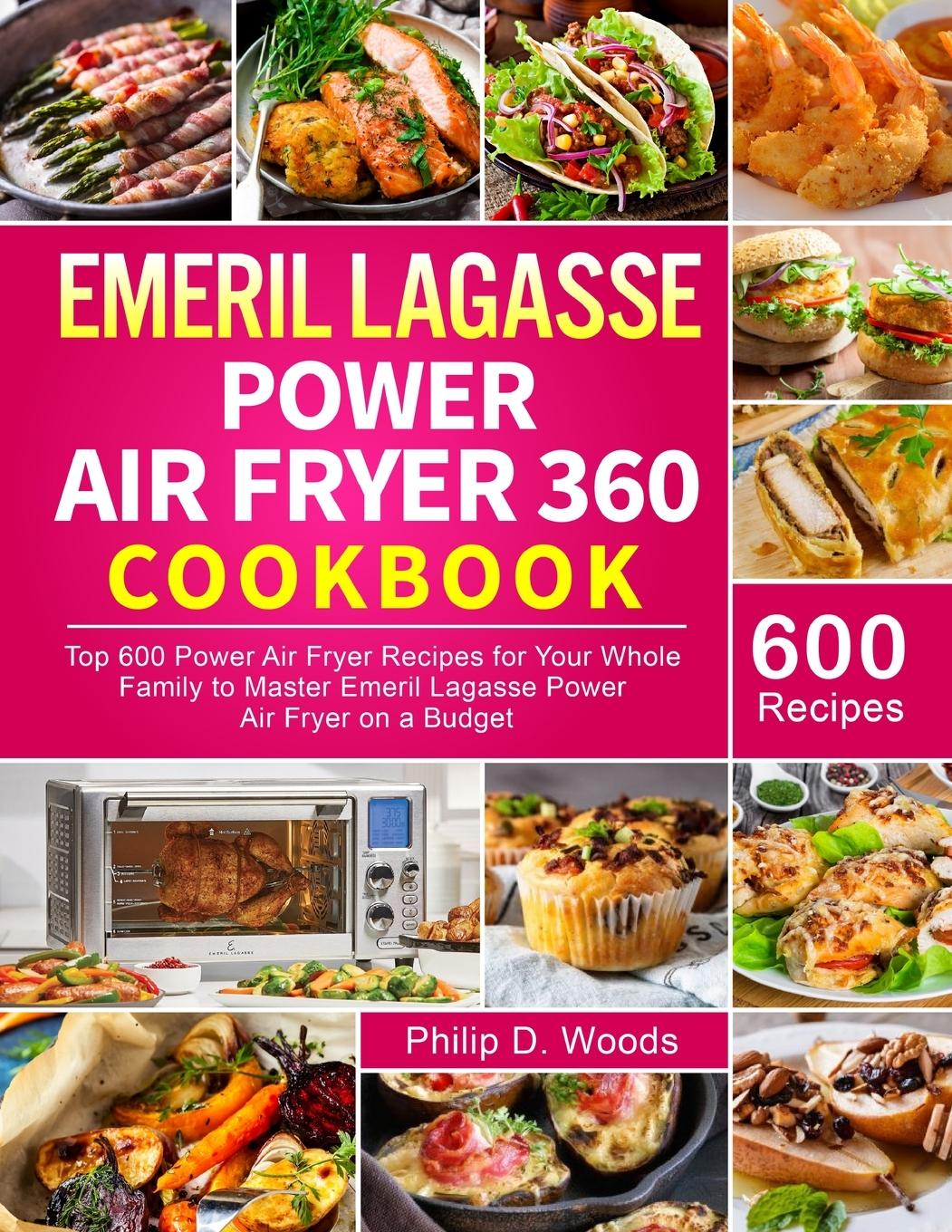 9781637332016 Emeril Lagasse Power Air Fryer 360 Cookbook Philip D Woods 2058