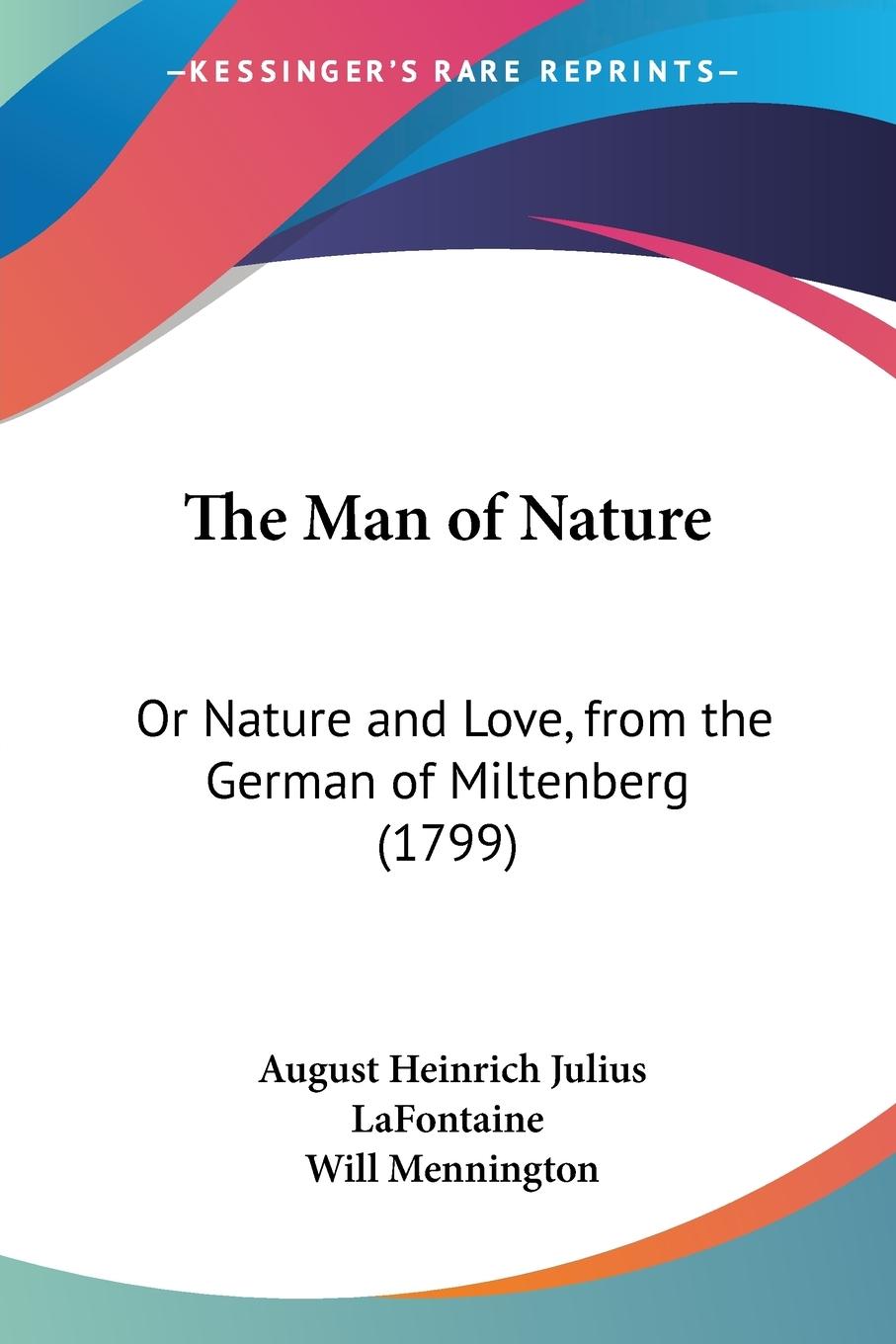 The Man of Nature - Lafontaine, August Heinrich Julius Mennington, Will