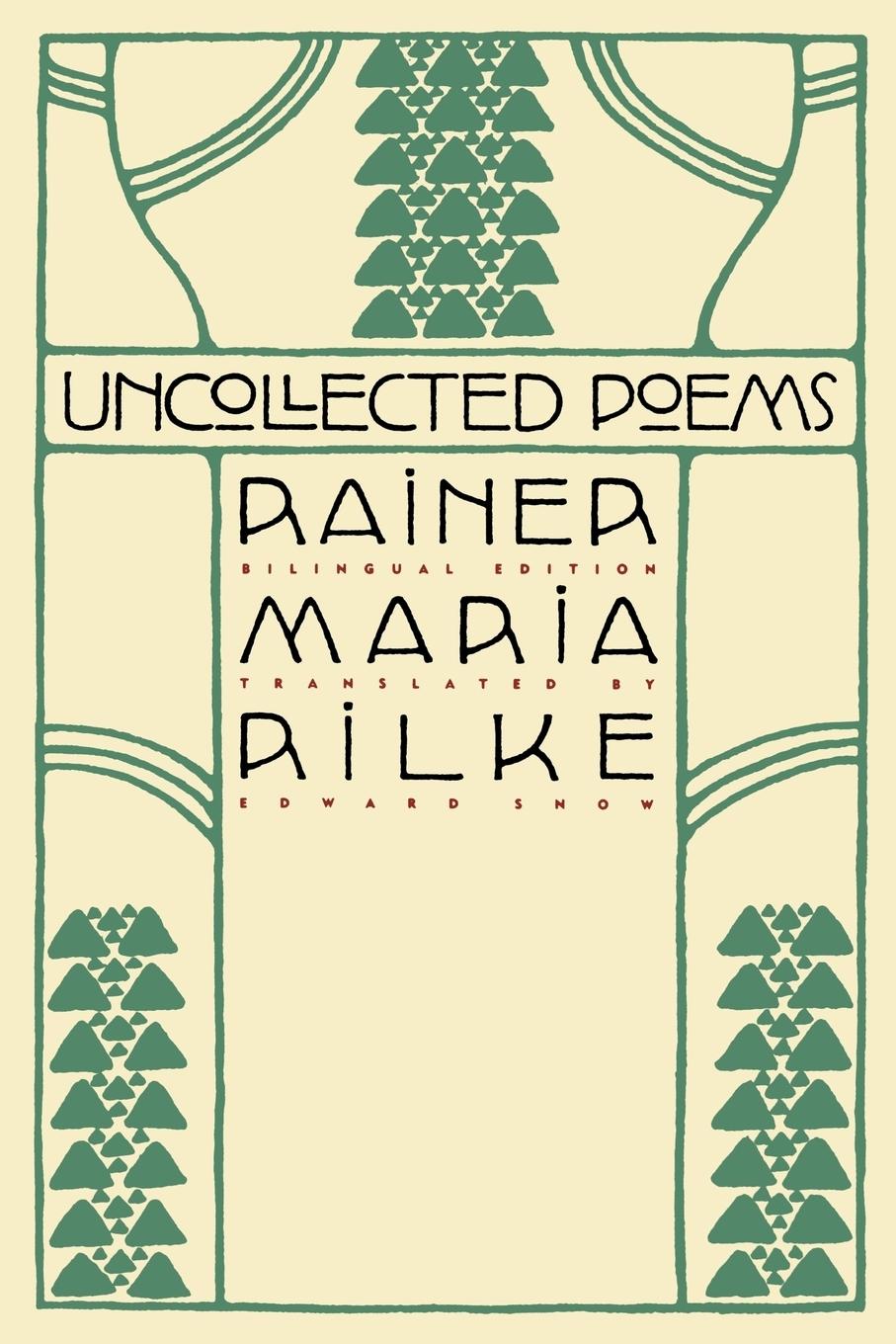 Uncollected Poems - Rilke, Rainer