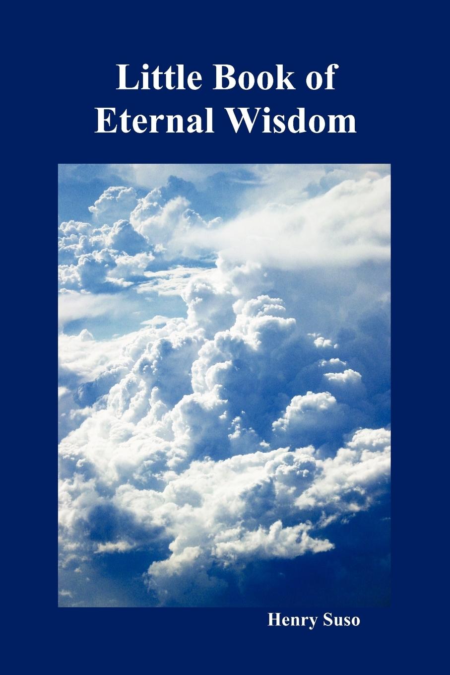 Little Book of Eternal Wisdom - Suso, Henry
