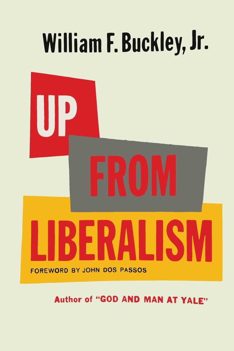 Up From Liberalism - Buckley, William F.
