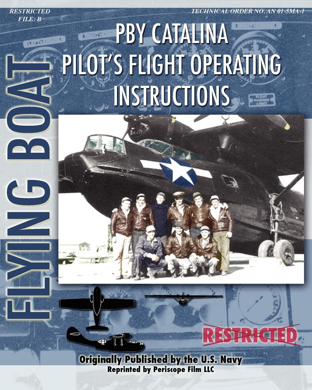 Pby Catalina Pilot s Flight Operating Instructions - Navy, United States Aircraft, Consolidated