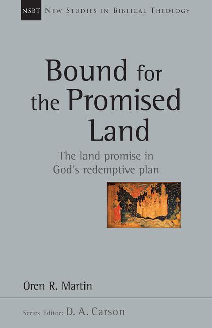 Bound for the Promised Land - Martin, Oren