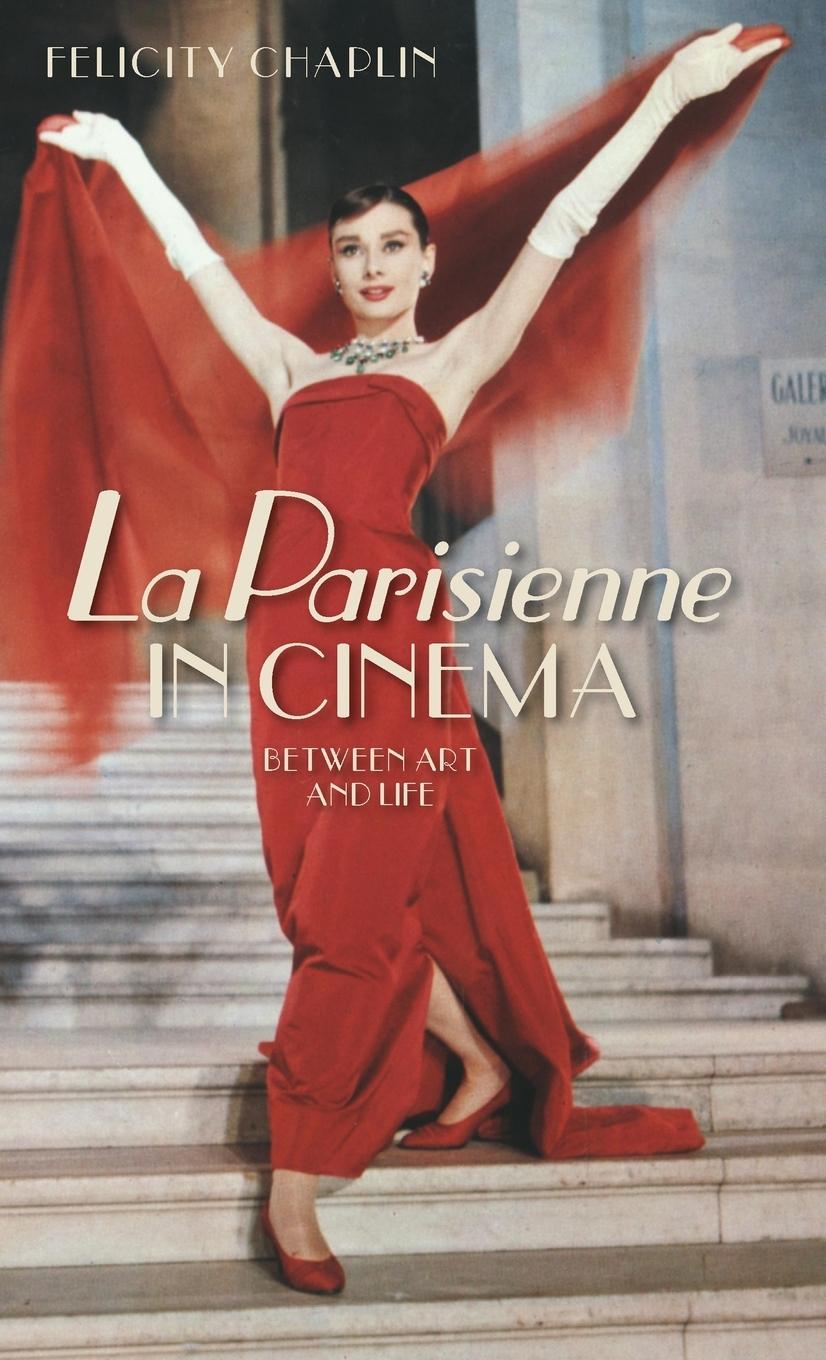 La Parisienne in Cinema: Between Art and Life - Chaplin, Felicity