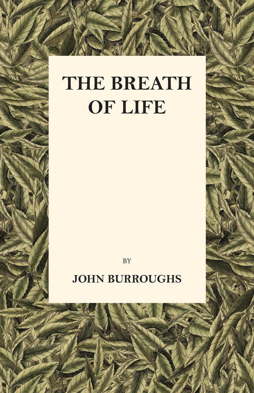 The Breath of Life - Burroughs, John