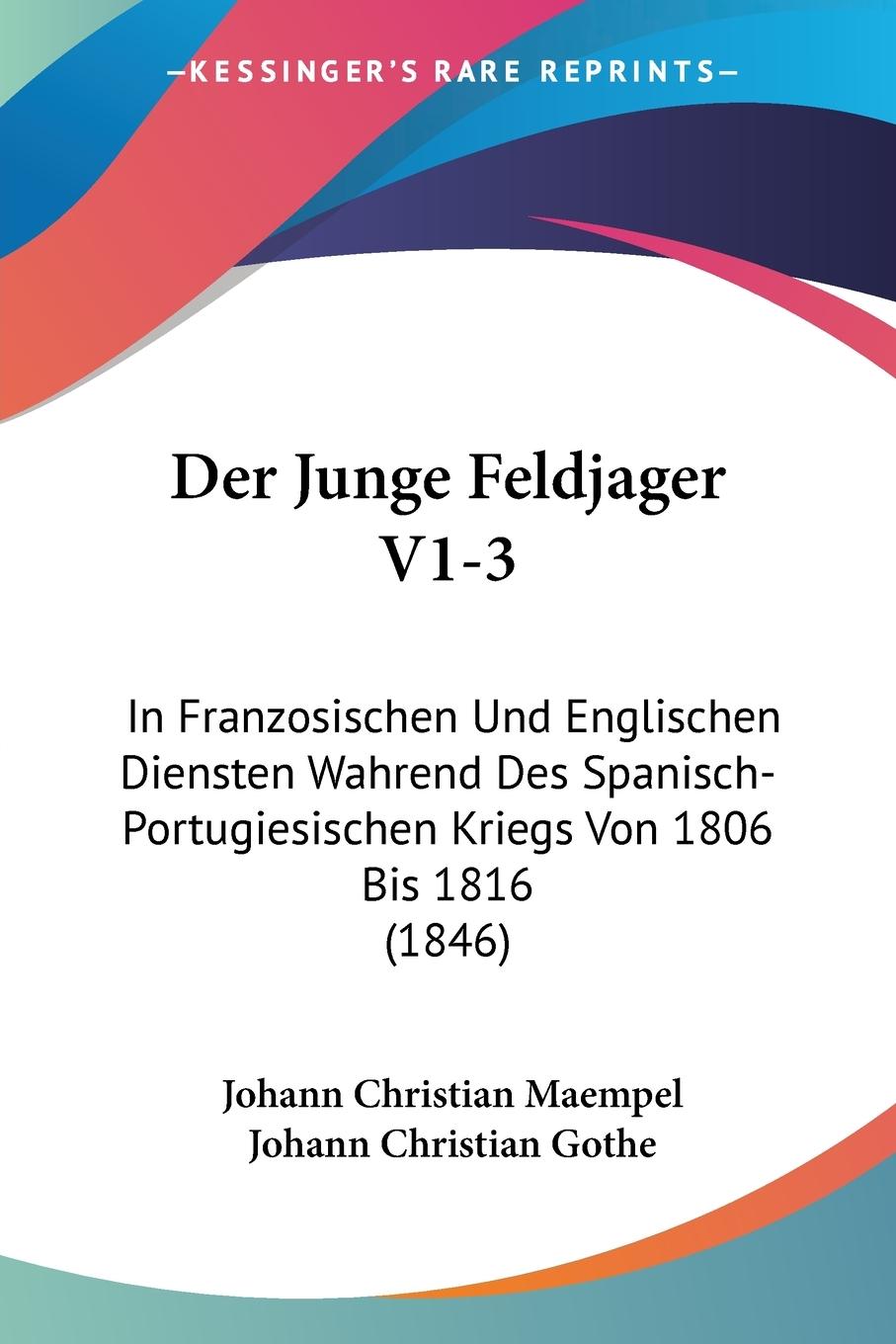 Der Junge Feldjager V1-3 - Maempel, Johann Christian Gothe, Johann Christian
