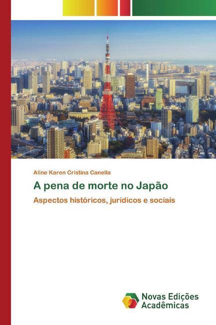 A pena de morte no Japão: Aspectos históricos, jurídicos e sociais