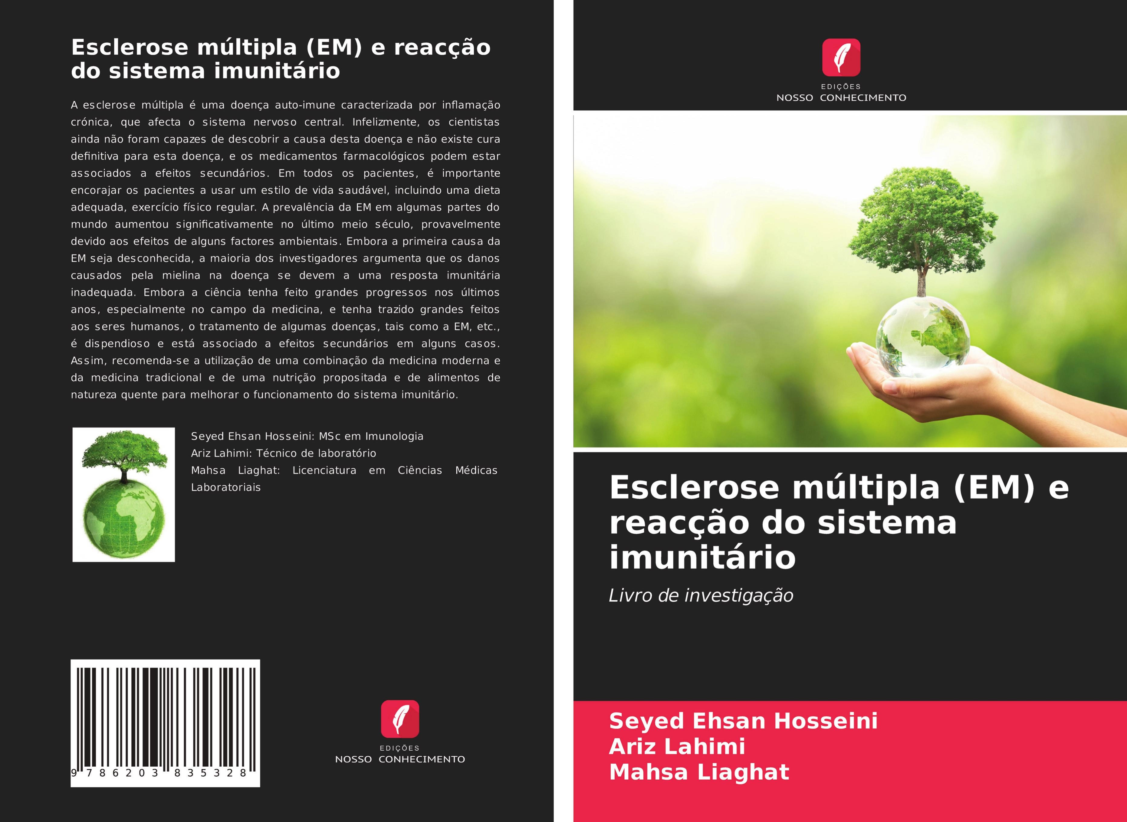 Esclerose múltipla (EM) e reacção do sistema imunitário - Hosseini, Seyed Ehsan Lahimi, Ariz Liaghat, Mahsa