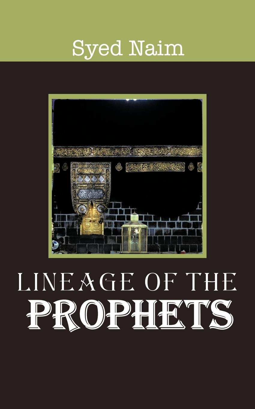 Lineage of the Prophets - Naim, Syed