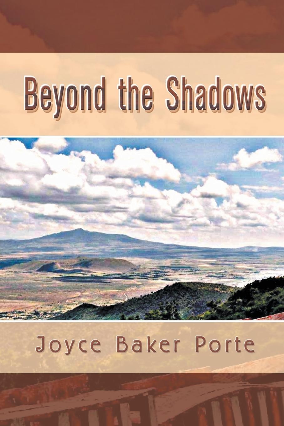 Beyond the Shadows - Porte, Joyce Baker