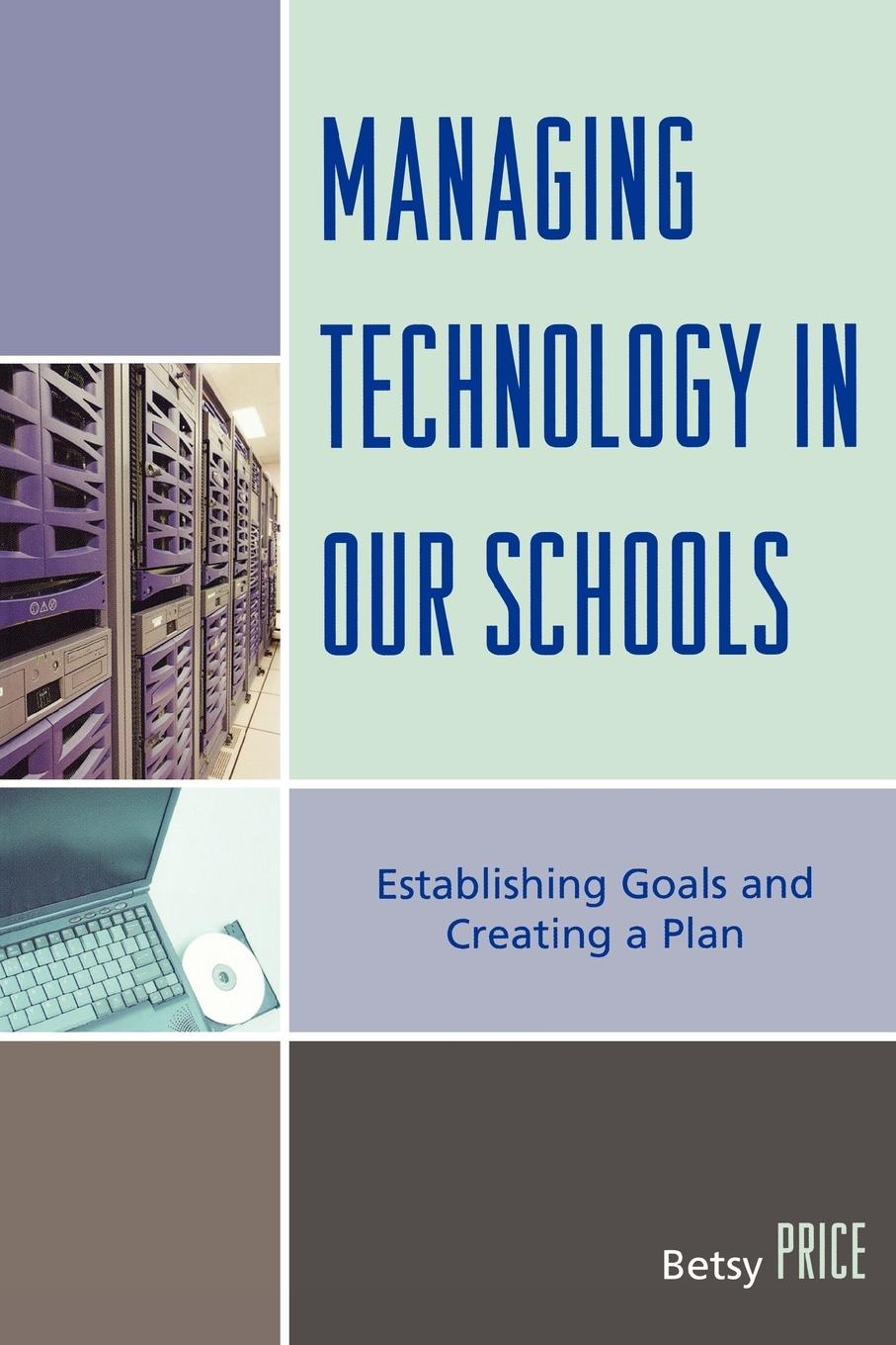 Managing Technology in Our Schools - Price, Betsy