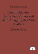 Geschichte des deutschen Volkes seit dem Ausgang des Mittelalters. Bd.2 - Janssen, Johannes