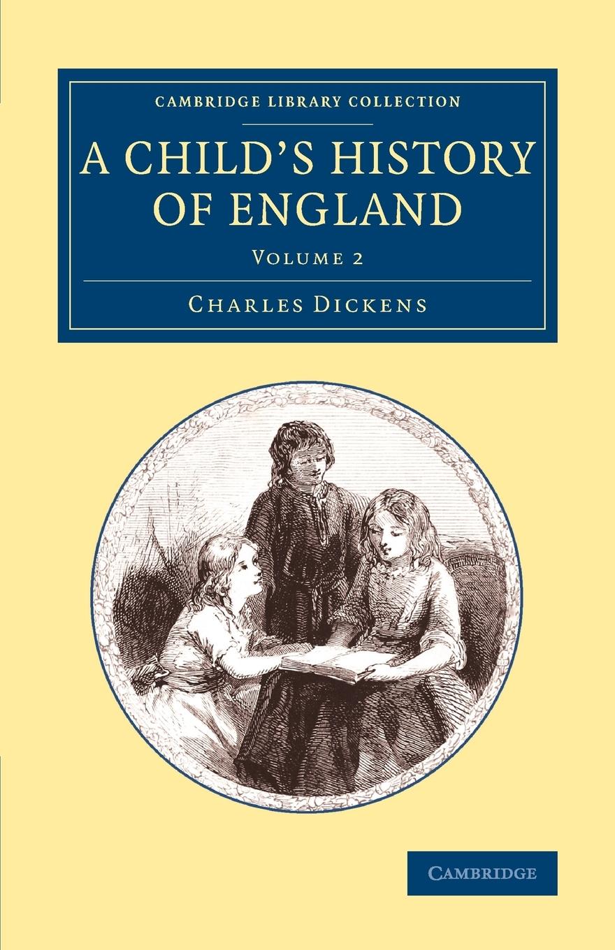 A Child s History of England - Volume 2 - Dickens, Charles
