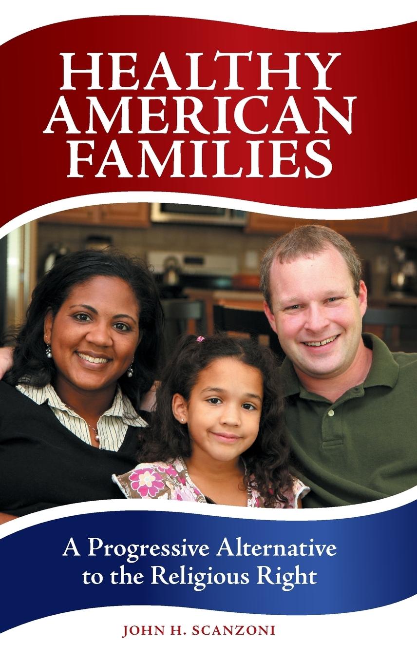 Healthy American Families - Scanzoni, John