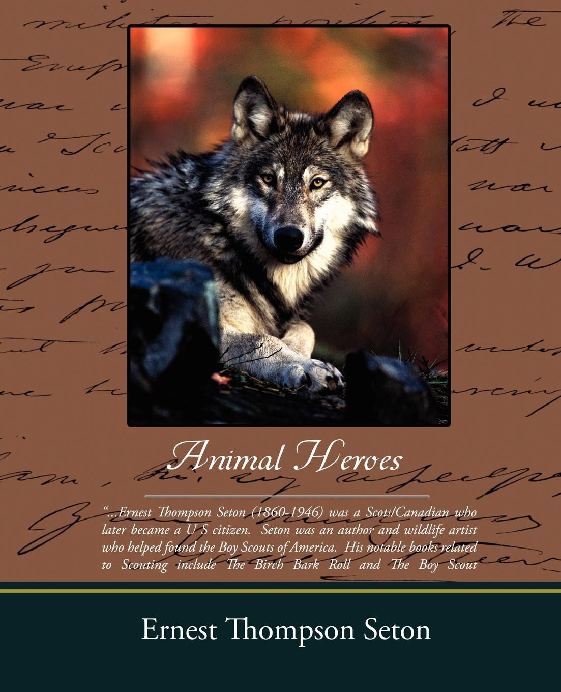 Animal Heroes - Seton, Ernest Thompson